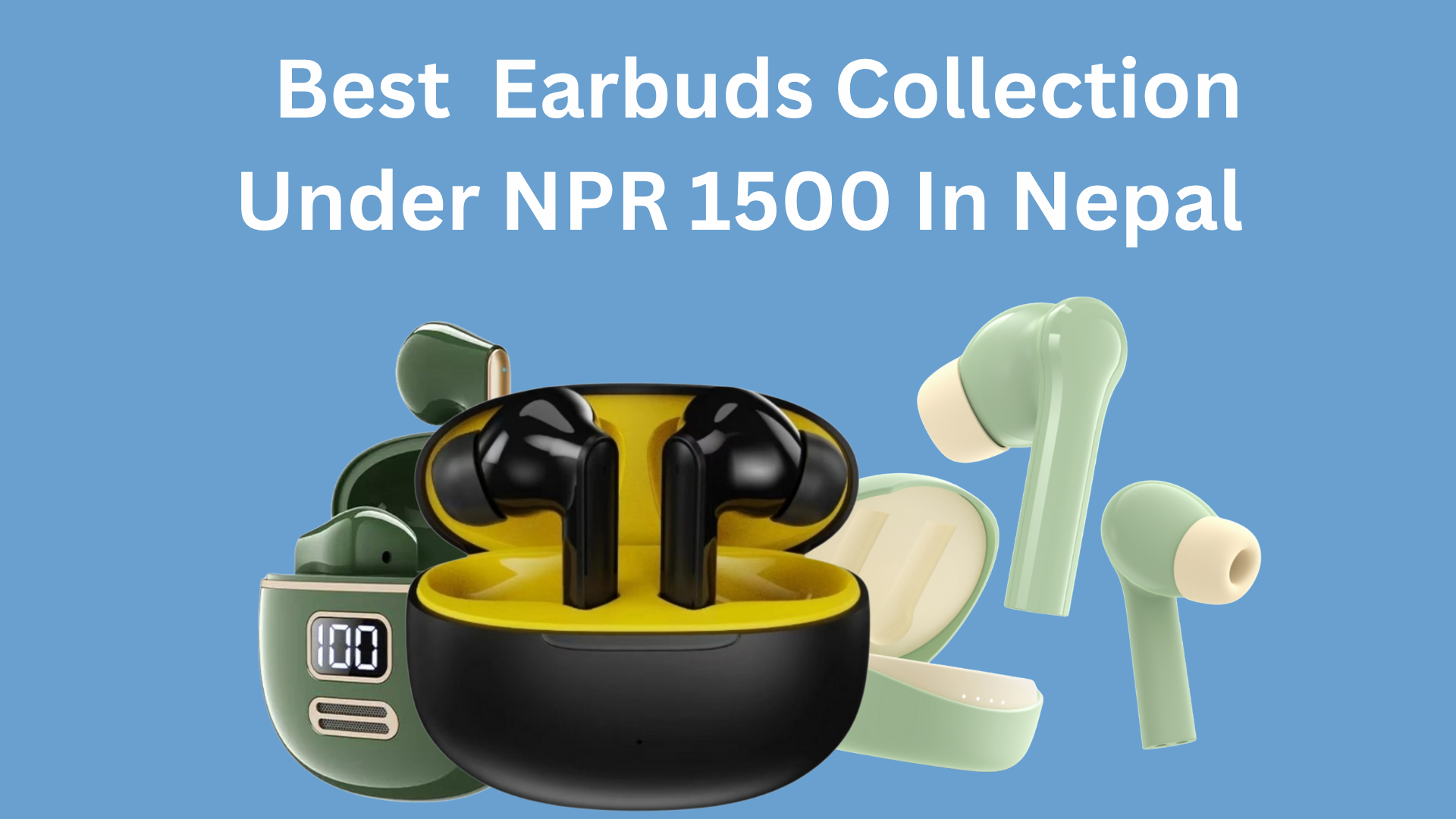 Best Earbuds Under RS 1500 In Nepal