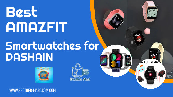 Best Amazfit Smartwatches to Buy This Dashain (2022)-Brothermart