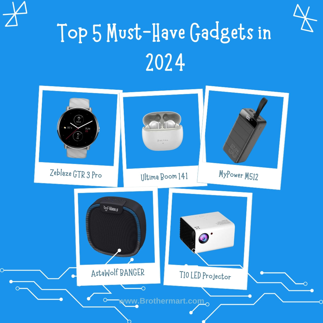 Top Five New Gadgets In 2024; Affordable new gadgets in 2024 Brothermart