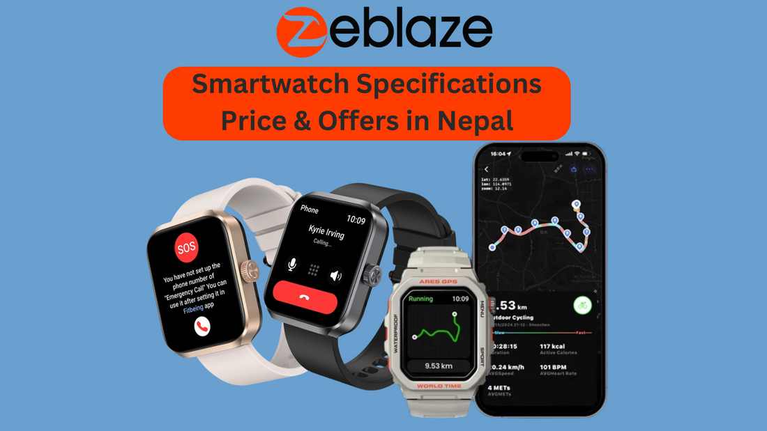 zeblaze smartwatch complete list with price in Nepal