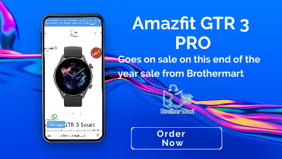 End of the year sale: GTR 3 Pro goes on sale from Brothermart