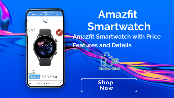 Amazfit Smartwatch: Amazfit GTS, GTR, BIP, T REX- Price, Features and More