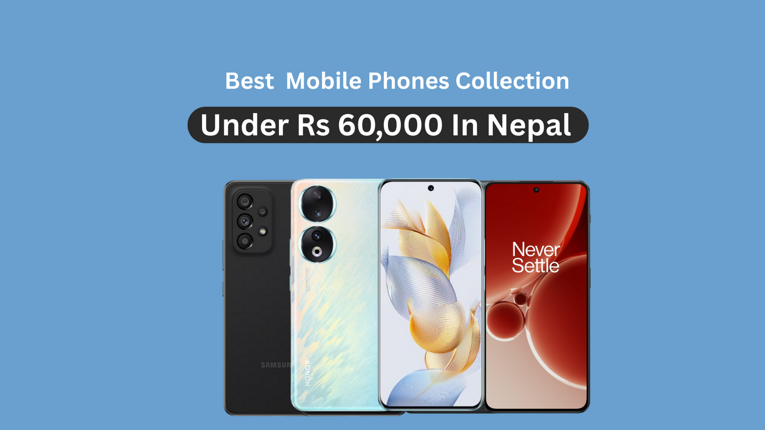 Mobile Phones Under Rs 60,000 in Nepal