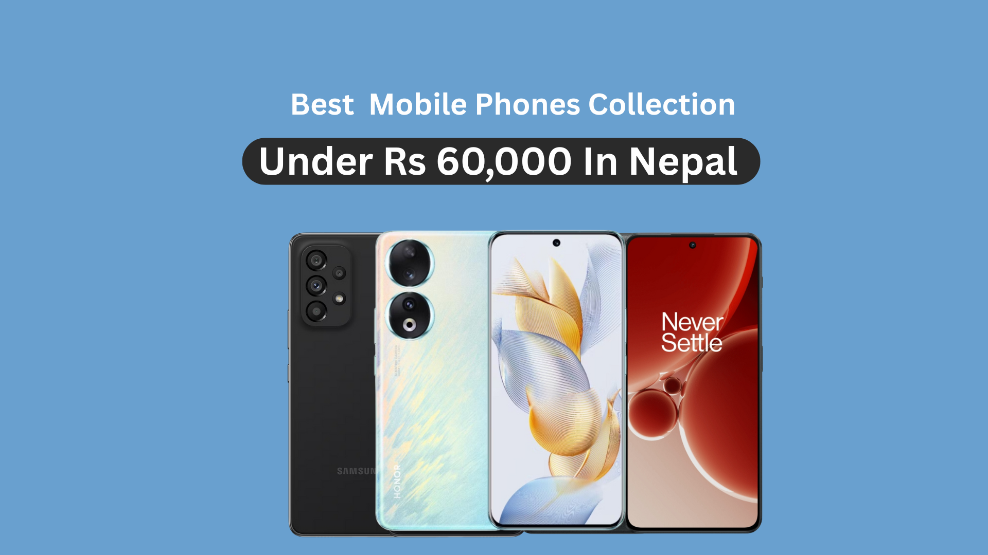 Mobile Phones Under Rs 60,000 in Nepal
