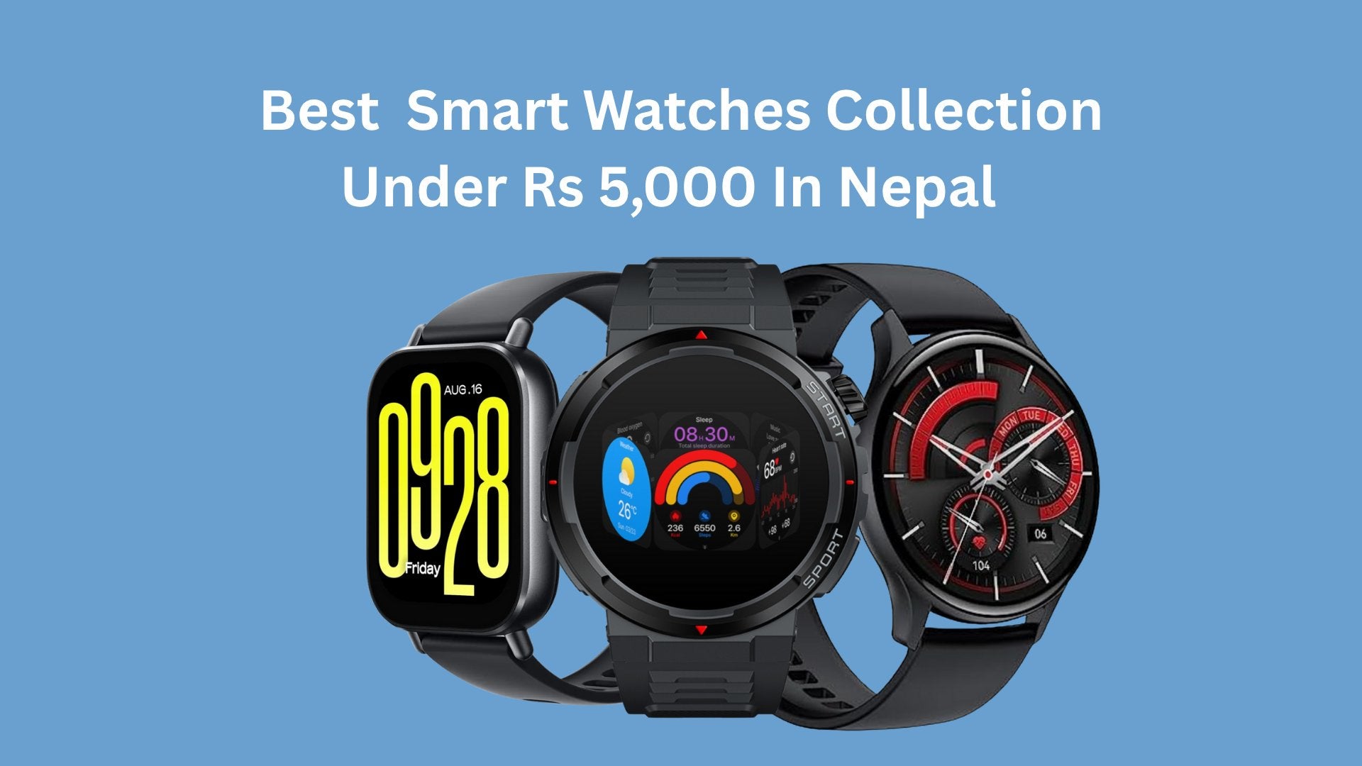 Best Smartwatch Under Rs 5000 in Nepal